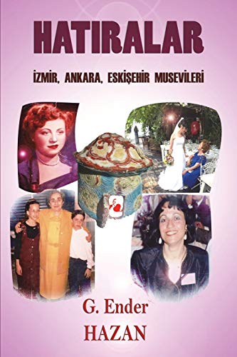 Hatiralar: Izmir, Ankara, Eskisehir Musevileri