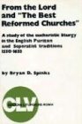 From the Lord and The Best Reformed Churches: A Study of the Eucharistic Liturgy in the English Puritan and Separatist Traditions, 1550-1633