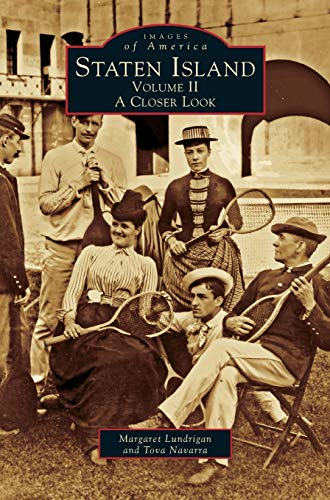 Staten Island: Volume II; A Closer Look
