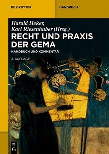 Recht und Praxis der GEMA: Handbuch und Kommentar (De Gruyter Handbuch)