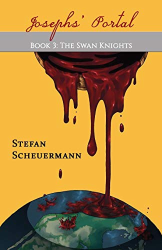 Joseph's Portal: Book 3 of The Swan Knights Trilogy (The Swan Knights Trilogyy, Band 3)