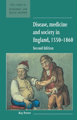 Disease, Medicine and Society in England, 1550-1860 Second Edition (New Studies in Economic and Social History, Band 3)