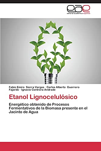 Etanol Lignocelulósico: Energético obtenido de Procesos Fermentativos de la Biomasa presente en el Jacinto de Agua