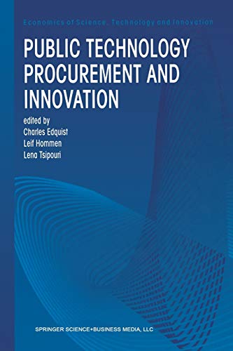 Public Technology Procurement and Innovation (Economics of Science, Technology and Innovation, 16, Band 16)