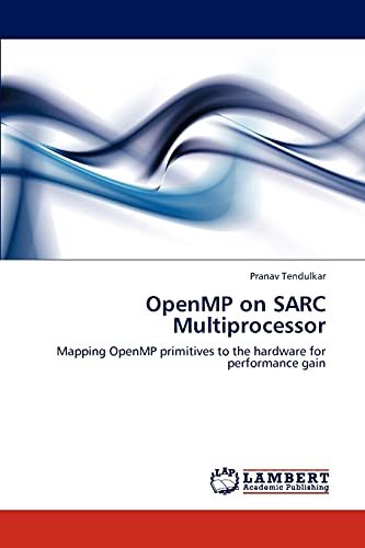 OpenMP on SARC Multiprocessor: Mapping OpenMP primitives to the hardware for performance gain