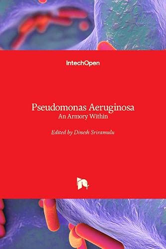 Pseudomonas Aeruginosa: An Armory Within