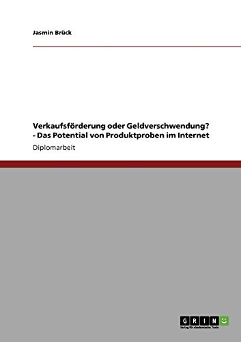 Verkaufsförderung oder Geldverschwendung? - Das Potential von Produktproben im Internet