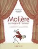 Molière : sa majesté l'acteur