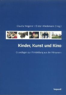 Kinder, Kunst und Kino: Kreative Filmarbeit mit Kindern