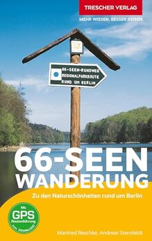 TRESCHER Reiseführer 66-Seen-Wanderung: Zu den Naturschönheiten rund um Berlin