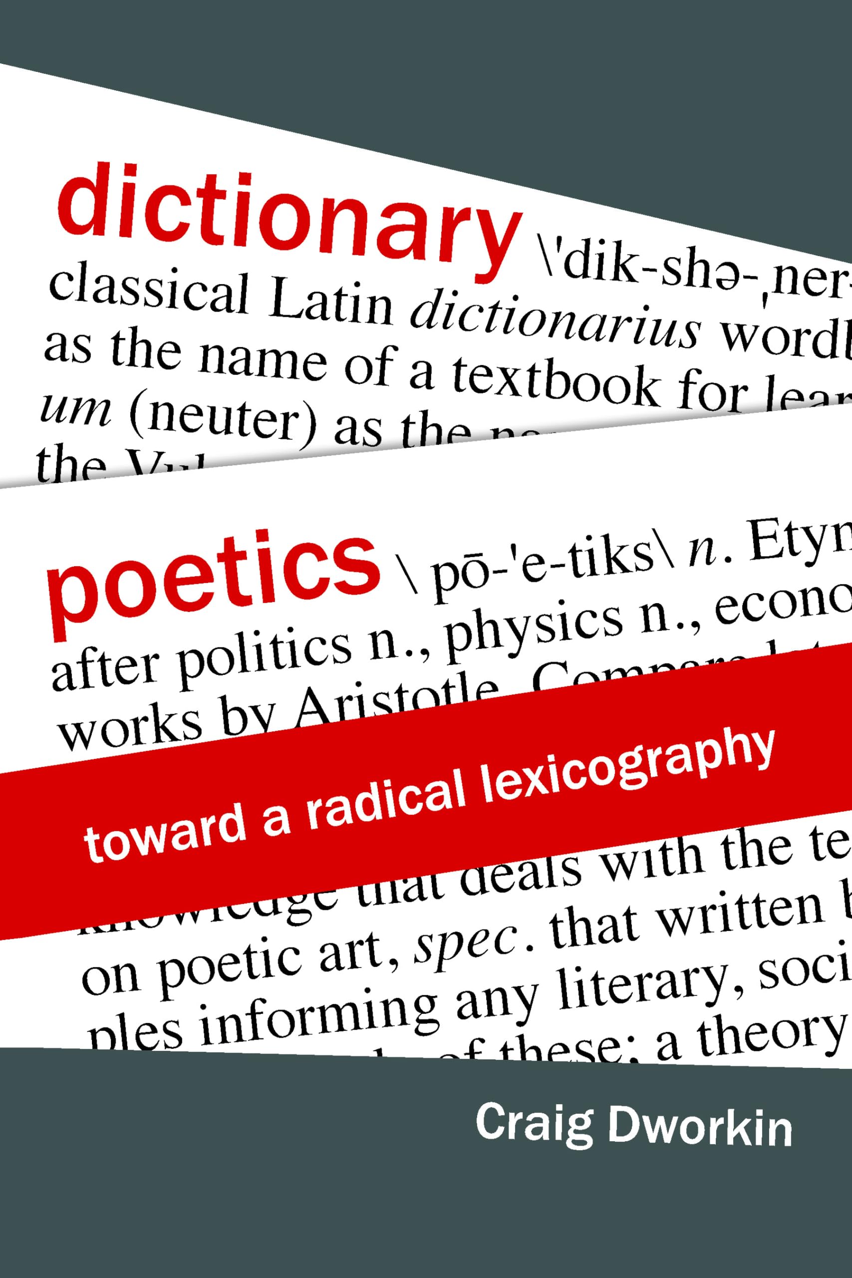 Dictionary Poetics: Toward a Radical Lexicography (Verbal Arts: Studies in Poetics)