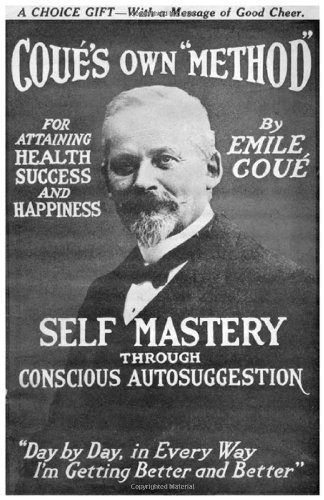 Cou, E: Self Mastery Through Conscious Autosuggestion