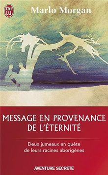 Message en provenance de l'éternité : deux jumeaux en quête de leurs racines aborigènes