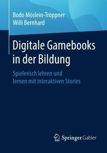 Digitale Gamebooks in der Bildung: Spielerisch lehren und lernen mit interaktiven Stories