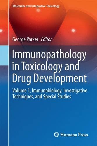 Immunopathology in Toxicology and Drug Development: Volume 1, Immunobiology, Investigative Techniques, and Special Studies (Molecular and Integrative Toxicology)