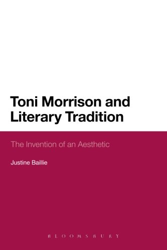 Toni Morrison and Literary Tradition: The Invention Of An Aesthetic