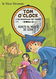 Tom O'Clock 1. Asalto al museo de cera