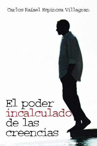 El Poder Incalculado de las Creencias