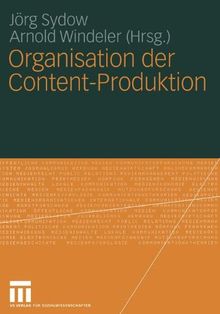 Organisation der Content-Produktion (German Edition)