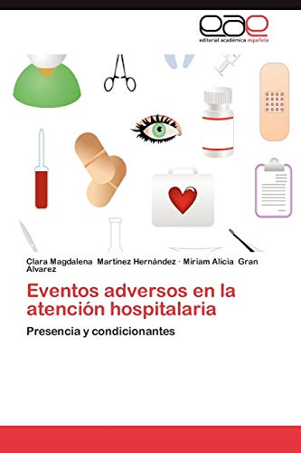 Eventos adversos en la atención hospitalaria: Presencia y condicionantes