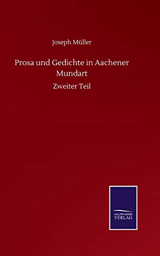 Prosa und Gedichte in Aachener Mundart: Zweiter Teil