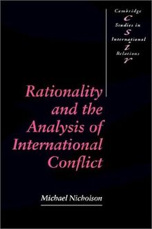 Rationality & Analysis Int Conflict (Cambridge Studies in International Relations, Band 19)