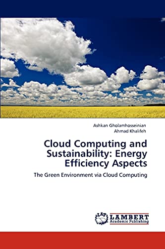 Cloud Computing and Sustainability: Energy Efficiency Aspects: The Green Environment via Cloud Computing