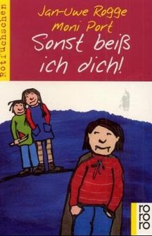 Sonst beiß ich dich!