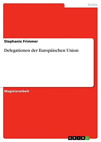 Delegationen der Europäischen Union: Magisterarbeit