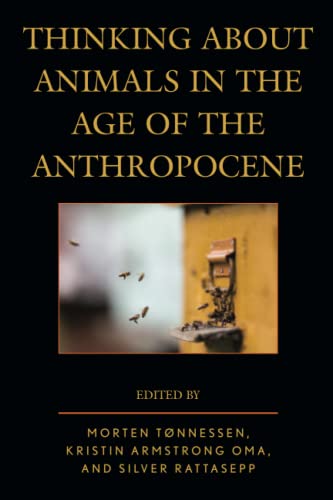 Thinking about Animals in the Age of the Anthropocene (Ecocritical Theory and Practice)