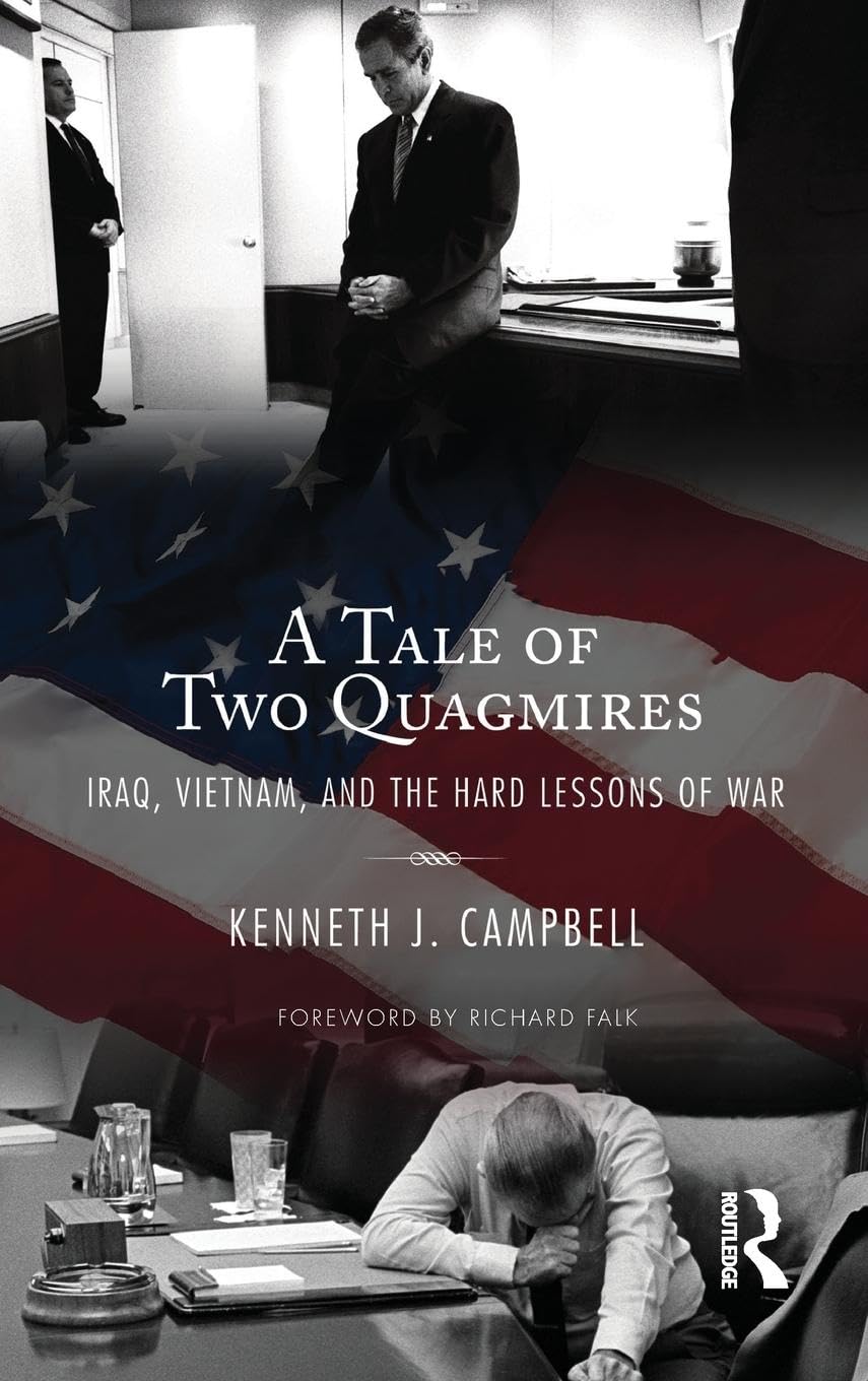 Tale of Two Quagmires: Iraq, Vietnam, and the Hard Lessons of War (International Studies Intensives)