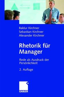 Rhetorik für Manager: Rede als Ausdruck der Persönlichkeit