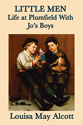 Little Men, Life at Plumfield With Jo?s Boys