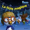 Pororo Le Petit Pingouin : La flûte magique
