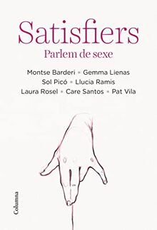 Satisfiers: Parlem de sexe (NO FICCIÓ COLUMNA)