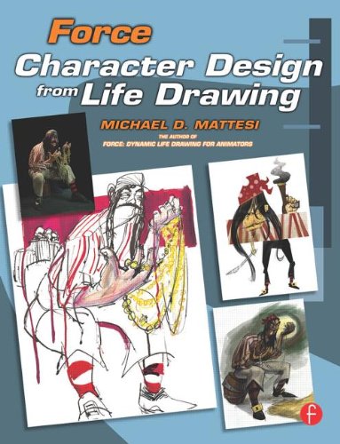 Force Drawing Series   Force Character Design from Life Drawing - Mike Mattesi Kartoniert (TB)