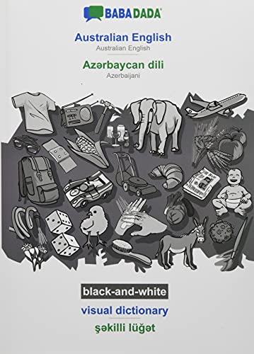 BABADADA black-and-white, Australian English - Az¿rbaycan dili, visual dictionary - s¿killi lüg¿t: Australian English - Azerbaijani, visual dictionary