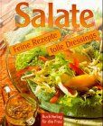 Salate. Feine Rezepte und tolle Dressings