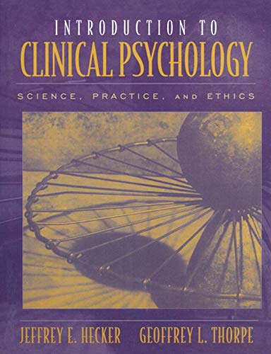 Introduction to Clinical Psychology: Science, Practice, and Ethics