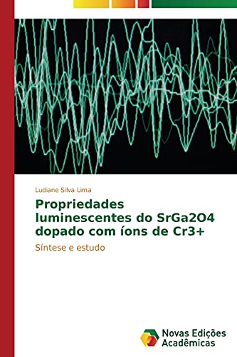 Propriedades luminescentes do SrGa2O4 dopado com íons de Cr3+: Síntese e estudo