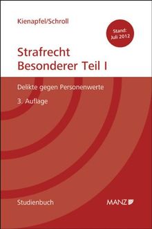 Studienbuch Strafrecht - Besonderer Teil I: Delikte gegen Personenwerte (Manz Studienbücher)