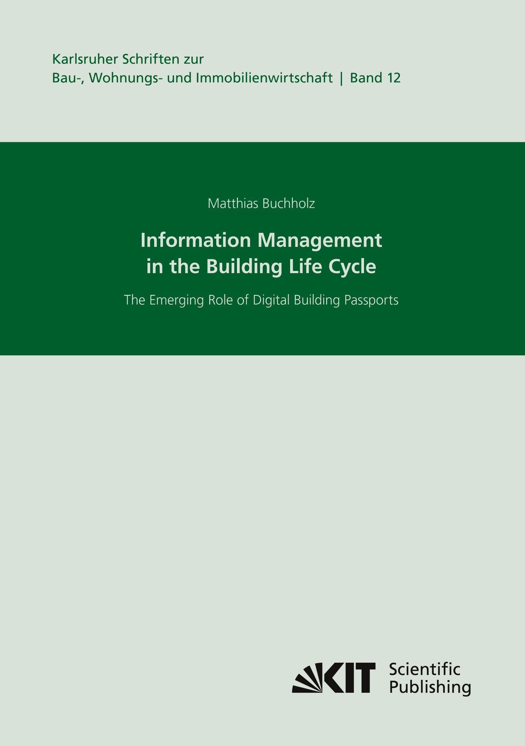 Information Management in the Building Life Cycle - The Emerging Role of Digital Building Passports