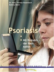 Psoriasis. Mit Biologics der Haut helfen