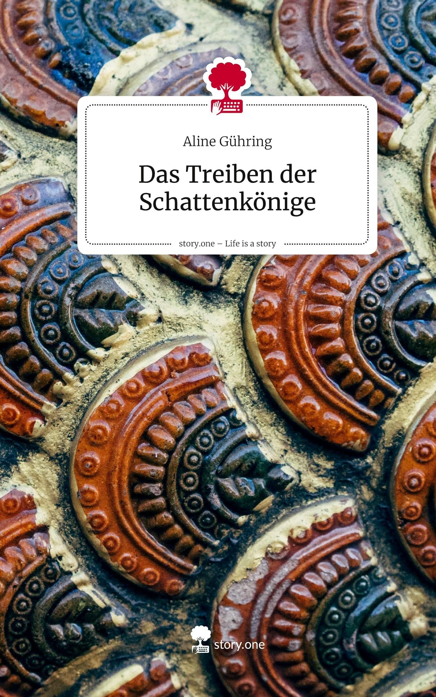 Das Treiben der Schattenkönige. Life is a Story - story.one