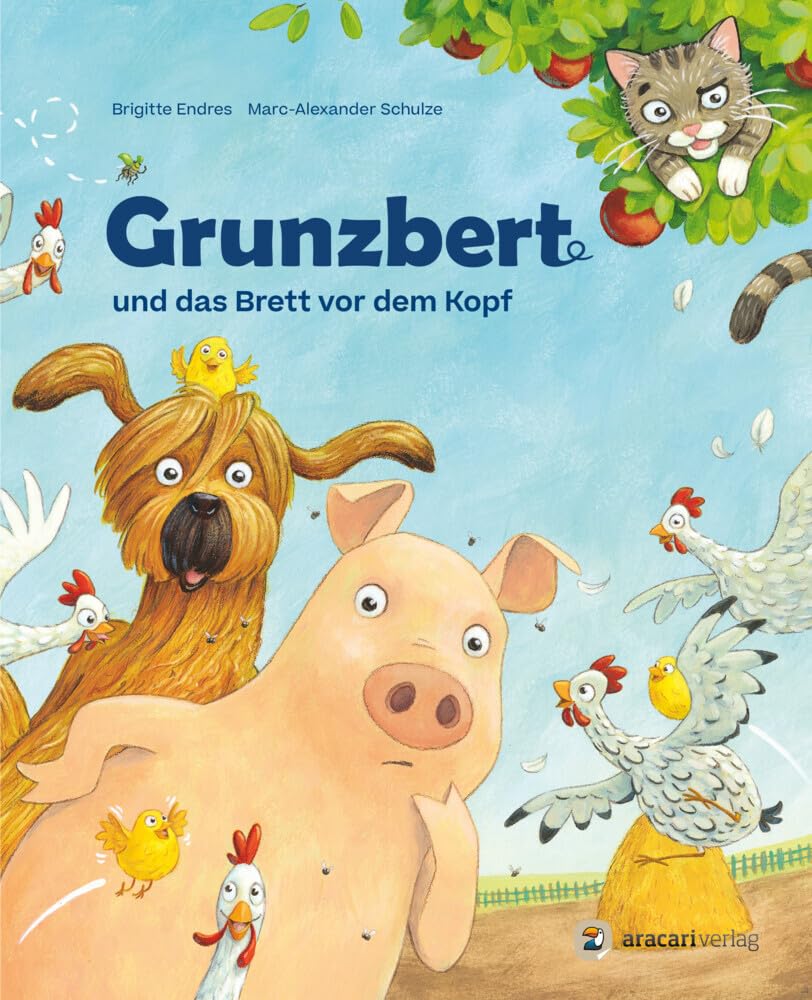 Endres, Brigitte: Grunzbert und das Brett vor dem Kopf