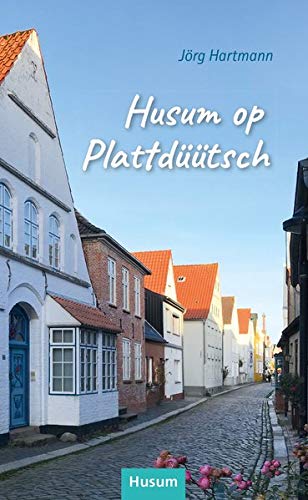Husum op Ptattdüütsch - Jörg Hartmann Kartoniert (TB)