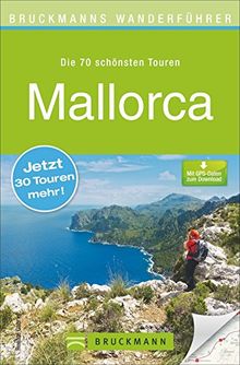 Wanderführer Mallorca: 70 Touren zum Wandern auf Mallorca - für jede Jahreszeit. Mit detaillierten Tourenbeschreibungen, Wanderkarten für jede Tour, Tipps und GPS-Daten zum Download.