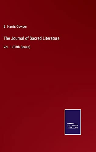 The Journal of Sacred Literature: Vol. 1 (Fifth Series)