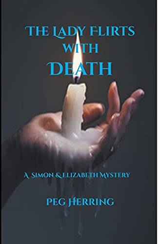 The Lady Flirts with Death (Simon & Elizabeth Mysteries, Band 3)