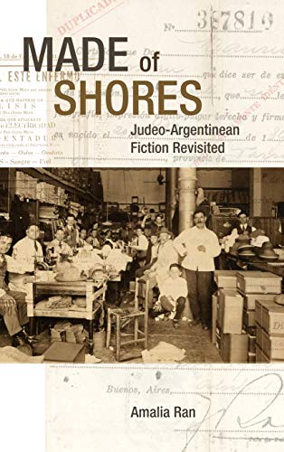 Made of Shores: Judeo-Argentinean Fiction Revisited